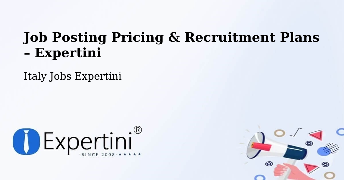 Job Posting Pricing & Recruitment Plans – Barzio - Barzio, Italy Jobs Expertini